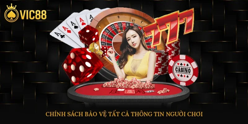 Chính Sách Bảo Mật Tại Vic88 Bảo Vệ Thông Tin Tối Ưu 3 Chính sách bảo vệ tất cả thông tin người chơi