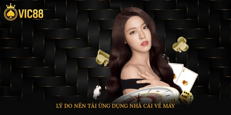 Tải App Vic88 An Toàn, Nhanh Chóng Để Trải Nghiệm Đỉnh Cao 3 Trải nghiệm sảnh chơi hấp dẫn khi tải app