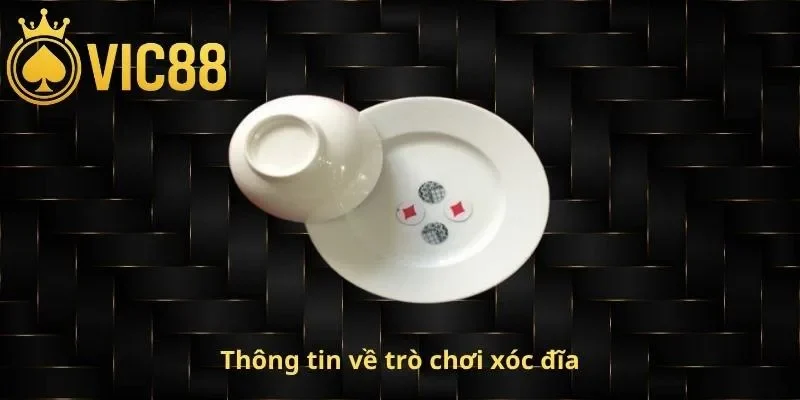 Thông tin về trò chơi xóc đĩa