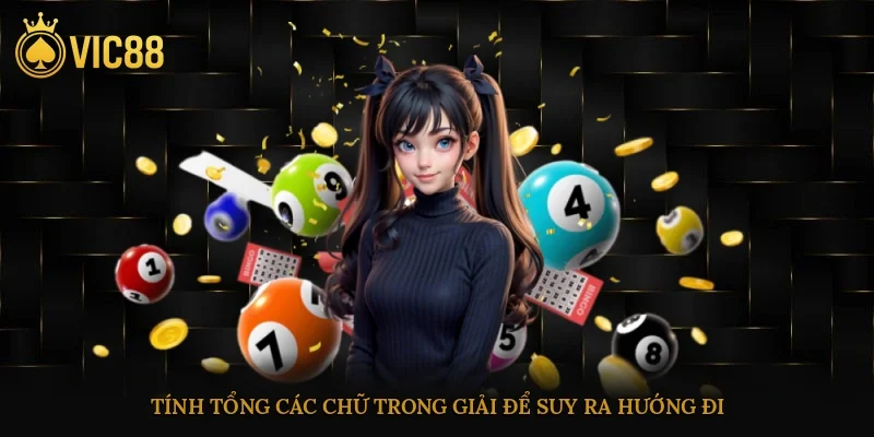 Đánh Đề Đầu Đuôi Chuẩn Xác – Mẹo Bắt Số Nhanh Hiệu Quả 3 Tính tổng các chữ trong giải để suy ra hướng đi